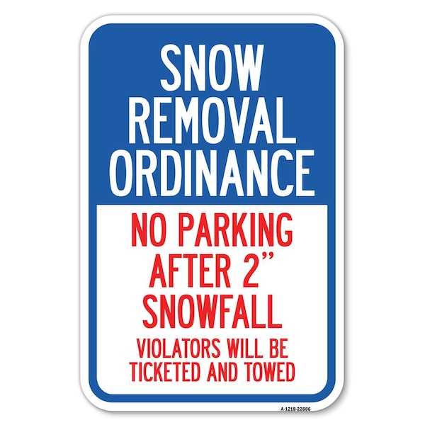 Snow Removal Ordinance-No Parking Afte Heavy-Gauge Aluminum Sign, 12" x 18", A-1218-22886